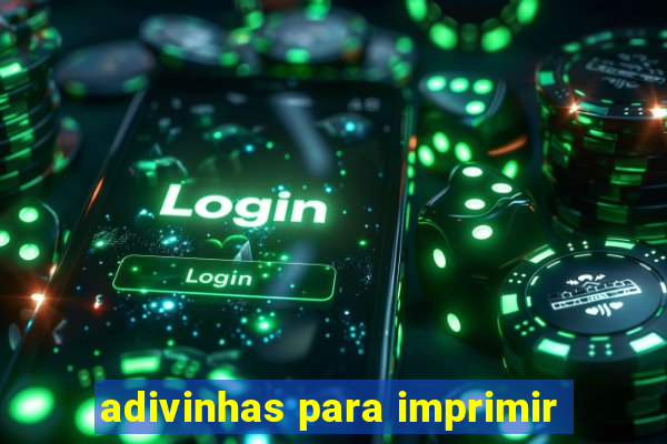 adivinhas para imprimir